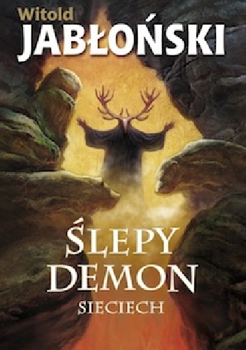 Okładka: Witold Jabłoński - Ślepy demon. Sieciech
