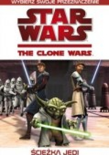 Okładka: Jake T. Forbes - Gwiezdne Wojny. Wojny Klonów: Ścieżka Jedi