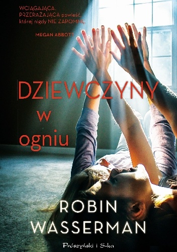 Okładka: Robin Wasserman - Dziewczyny w ogniu