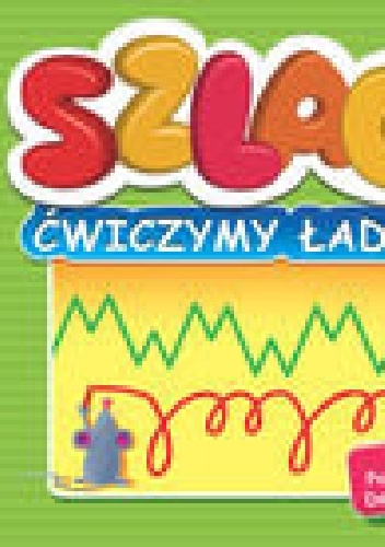 Okładka: Renata Pitala - Szlaczki. Ćwiczymy ładne pisanie