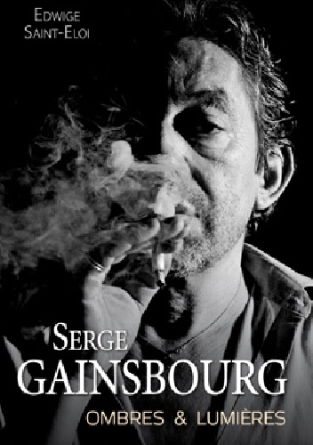 Okładka: Edwige Saint-Eloi - Serge Gainsbourg,ombres et lumières