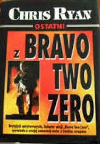 Okładka: Chris Ryan - Ostatni z Bravo Two Zero