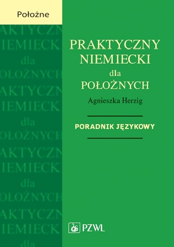 Okładka: Agnieszka Herzig - Praktyczny niemiecki dla położnych. Poradnik językowy