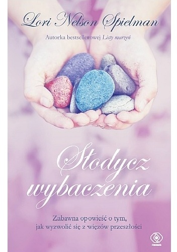 Okładka: Lori Nelson Spielman - Słodycz wybaczenia