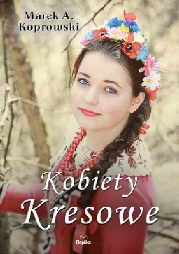 Okładka: Marek A. Koprowski - Kobiety kresowe
