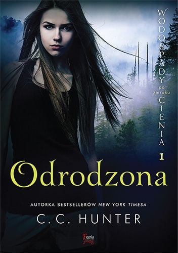 Okładka: C.C. Hunter - Odrodzona