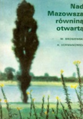 Okładka: Władysław Broniewski - Nad Mazowsza równiną otwartą