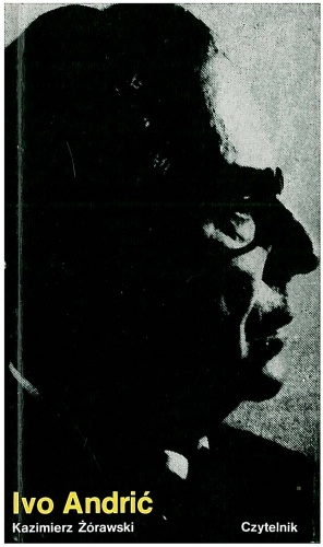 Okładka: Kazimierz Żórawski - Ivo Andrić