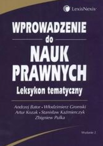 Okładka: Andrzej Bator - Wprowadzenie do nauk prawnych leksykon tematyczny