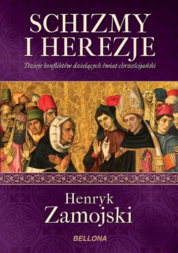 Okładka: Henryk Zamojski - Schizmy i herezje