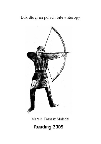 Okładka: Marcin Tomasz Małecki - Łuk długi na polach bitew Europy