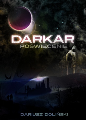 Okładka: Dariusz Doliński - Darkar. Poświęcenie. Tom 1