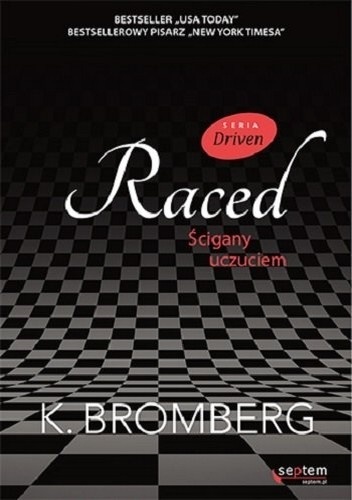 Okładka: K. Bromberg - Raced. Ścigany uczuciem