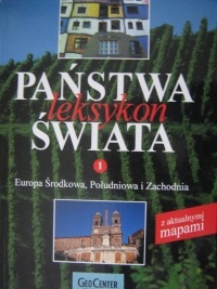 Okładka:  praca zbiorowa - Państwa świata. Leksykon. T. 1, Europa Środkowa, Południowa i Zachodnia