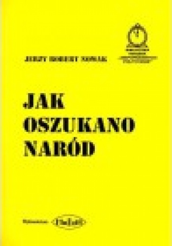 Okładka: Jerzy Robert Nowak - Jak oszukano naród