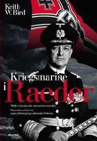 Okładka: Keith W. Bird - KRIEGSMARINE I RAEDER