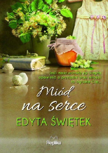 Okładka: Edyta Świętek - Miód na serce