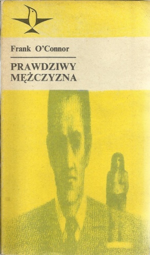 Okładka: Frank O'Connor - Prawdziwy mężczyzna