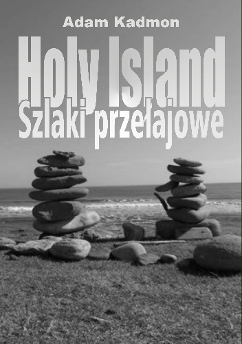 Okładka: Adam Kadmon - Holy Island. Szlaki Przełajowe