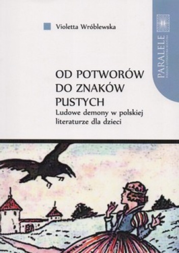 Okładka:  - Od potworów do znaków pustych. Ludowe demony w polskiej literaturze dla dzieci
