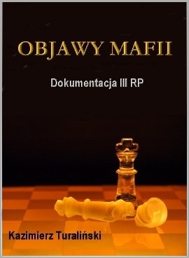 Okładka: Kazimierz Turaliński - Dokumentacja III RP: Objawy Mafii