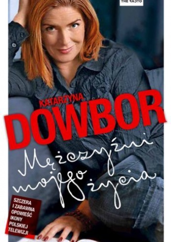 Okładka: Katarzyna Dowbor - Mężczyźni mojego życia