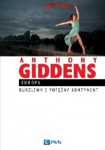 Okładka: Anthony Giddens - Europa. Burzliwy i potężny kontynent