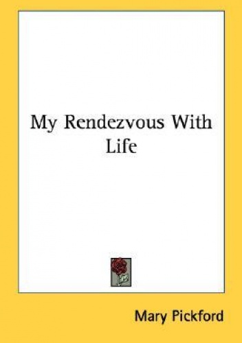 Okładka: Mary Pickford - My Rendezvous With Life