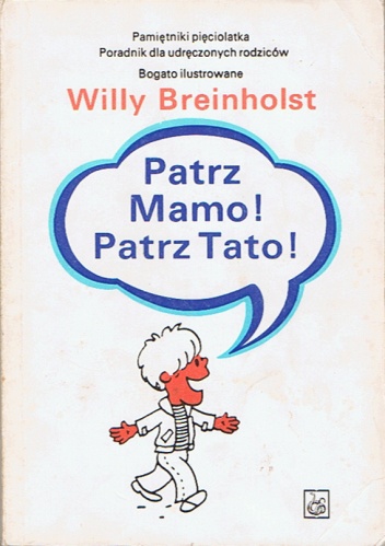 Okładka: Willy Breinholst - Patrz Mamo! Patrz Tato!