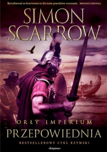 Okładka: Simon Scarrow - Orły imperium: Przepowiednia