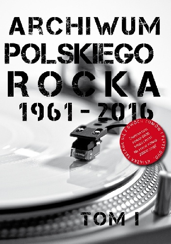 Okładka: Daniel Wolak - Archiwum Polskiego Rocka 1961-2016. Tom I