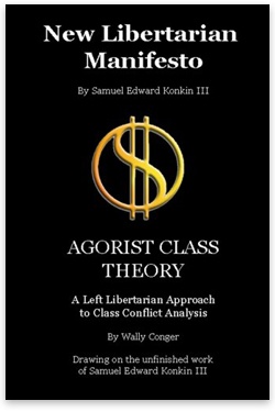 Okładka: Samuel Edward Konkin III - New Libertarian Manifesto and Agorist Class Theory
