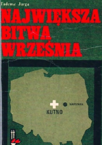 Okładka: Tadeusz Jurga - Największa Bitwa Września