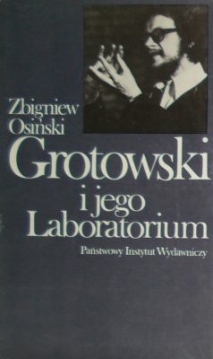 Okładka: Zbigniew Osiński - Grotowski i jego Laboratorium