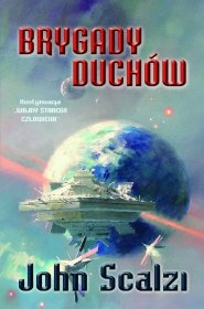 Okładka: John Scalzi - Brygady Duchów