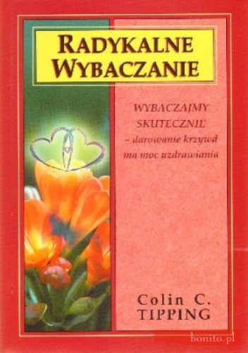 Okładka: Colin C. Tipping - Radykalne Wybaczanie
