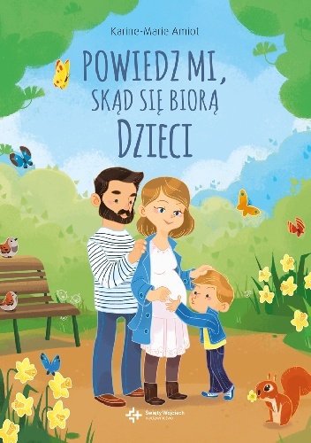 Okładka: Karine-Marie Amiot - Powiedz mi, skąd się biorą dzieci