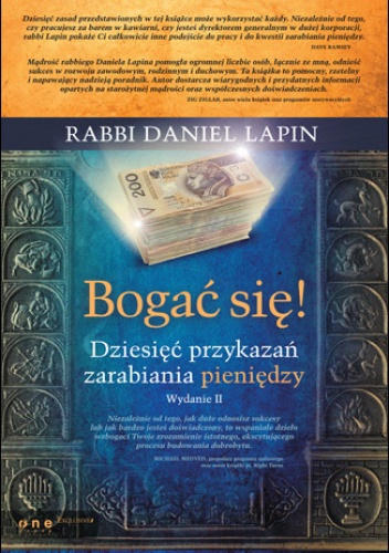 Okładka: Rabbi Daniel Lapin - Bogać się! Dziesięć przykazań zarabiania pieniędzy. Wydanie II