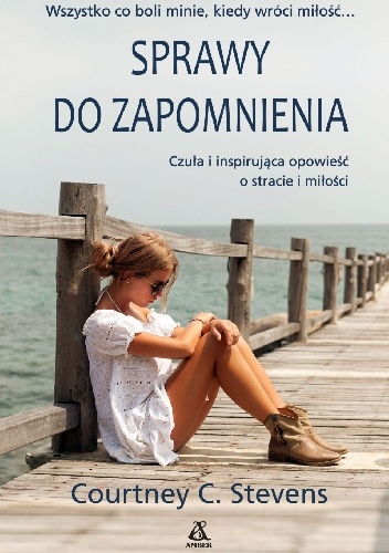 Okładka: Courtney C. Stevens - Sprawy do zapomnienia