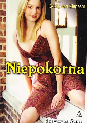 Okładka: Cecily von Ziegesar - Niepokorna