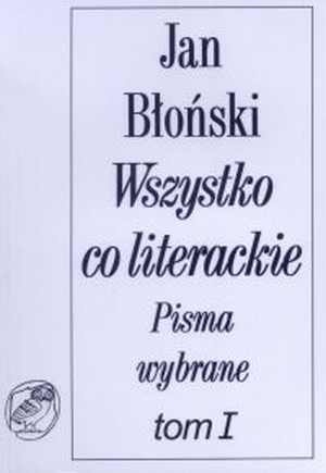 Okładka: Jan Błoński - Wszystko co literackie