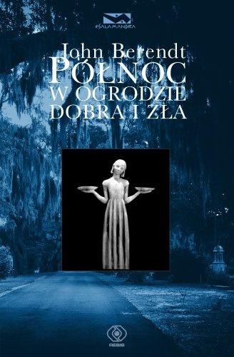 Okładka: John Berendt - Północ w ogrodzie dobra i zła
