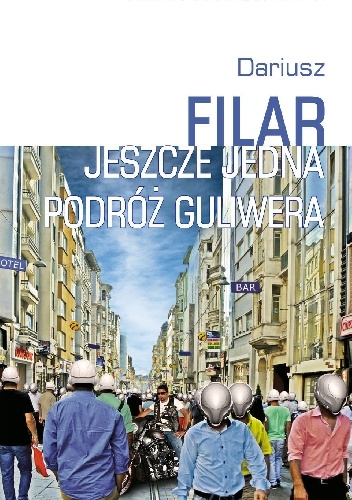 Okładka: Dariusz Filar - Jeszcze jedna podróż Guliwera