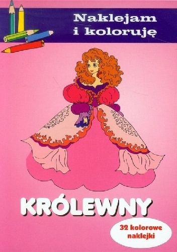 Okładka: Anna Wiśniewska - Królewny. Naklejam i koloruję