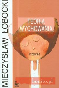 Okładka: Mieczysław Łobocki - Teoria wychowania w zarysie