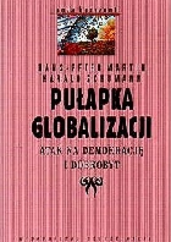 Okładka:  - Pułapka globalizacji: atak na demokrację i dobrobyt