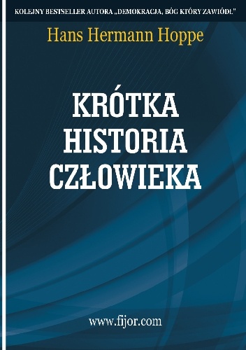 Okładka: Hans-Hermann Hoppe - Krótka historia człowieka