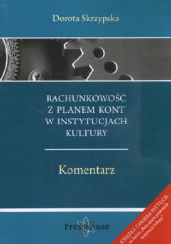Okładka: Dorota Skrzypska - Rachunkowość z planem kont instytucjach kultury