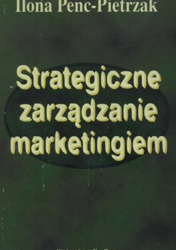Okładka: Penc - Strategiczne zarządzanie marketingiem