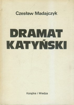 Okładka: Czesław Madajczyk - Dramat katyński